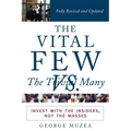 The Vital Few Versus the Trivial Many: Invest with the Insiders, Not the Masses - Paperback