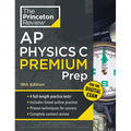 Princeton Review AP Physics C Premium Prep, 19th Edition: 4 Practice Tests + Digital Practice Online + Content Review - Paperback