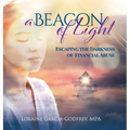 A Beacon of Light: Escaping the Darkness of Financial Abuse - Hardcover