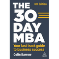 The 30 Day MBA: Your Fast Track Guide to Business Success - Paperback