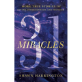 31 Miracles: More True Stories of Divine Intervention and Wonder - Paperback