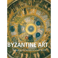 Byzantine Art: Unlocking the Secrets of a Lost World - Hardcover
