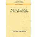 White Shadows in the South Seas - Paperback