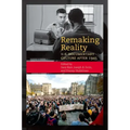 Remaking Reality: U.S. Documentary Culture After 1945 - Paperback