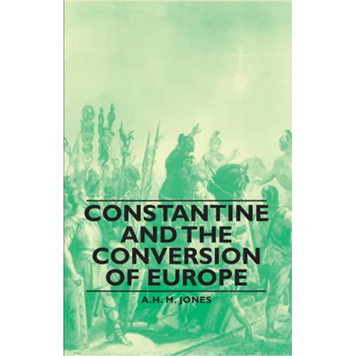 Constantine and the Conversion of Europe - Hardcover