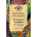 Painted Pomegranates and Needlepoint Rabbis: How Jews Craft Resilience and Create Community - Paperback