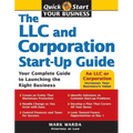 The LLC and Corporation Start-Up Guide: Your Complete Guide to Launching the Right Business - Paperback