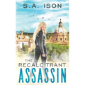 The Recalcitrant Assassin - Paperback