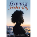 Leaving Yesterday - Paperback