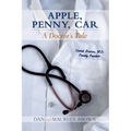 Apple, Penny, Car: A Doctor's Tale - Paperback