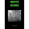 Haunted Michigan - Paperback