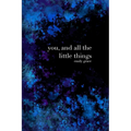 You, And All the Little Things - Paperback