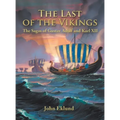 The Last of the Vikings: The Sagas of Gustav Adolf and Karl Xii - Hardcover