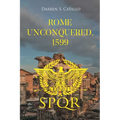 Rome Unconquered, 1599 - Paperback