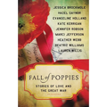 Fall of Poppies: Stories of Love and the Great War - Paperback