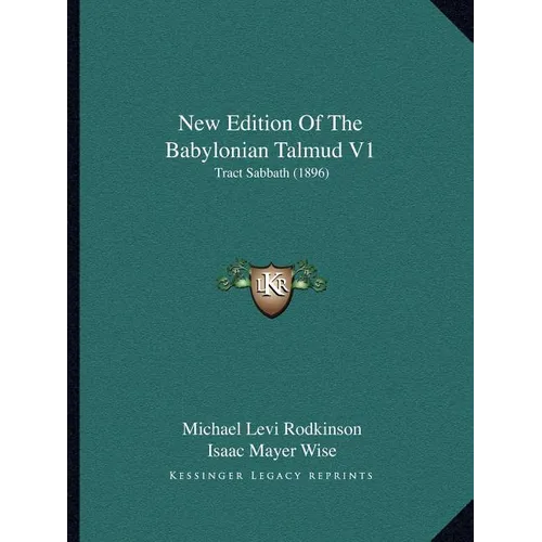 New Edition Of The Babylonian Talmud V1: Tract Sabbath (1896) - Paperback