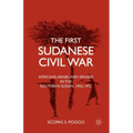 The First Sudanese Civil War: Africans, Arabs, and Israelis in the Southern Sudan, 1955-1972 - Paperback