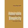 Admirable Simplicity: Principles for Worship Planning in the Anglican Tradition - Paperback