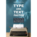 Type and Text Faster - Paperback