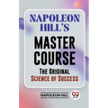 Napoleon Hill's Master Course The Original Science Of Success - Paperback