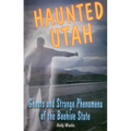 Haunted Utah - Paperback