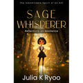 Sage Whisperer: Reflections on Resilience: The Indomitable Spirit of an Ant - Paperback