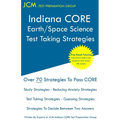 Indiana CORE Earth/Space Science - Test Taking Strategies: Indiana CORE 044; indiana core earth space - Paperback