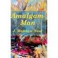 Amalgam-Man - Hardcover