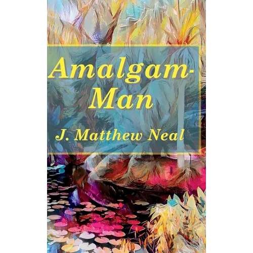 Amalgam-Man - Hardcover