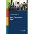 A Study Guide for Amy Clampitt's "Fog" - Paperback