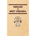 Indians of West Virginia - Hardcover