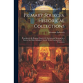 Primary Sources, Historical Collections: Preaching in the Russian Church, Or Lectures and Sermons by a Priest of the Holy Orthodox Church, With a Fore - Paperback