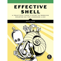 Effective Shell: A Practical User's Guide to Working Smarter on the Command Line - Paperback