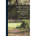 Sequatchie Valley, a Historical Sketch - Paperback