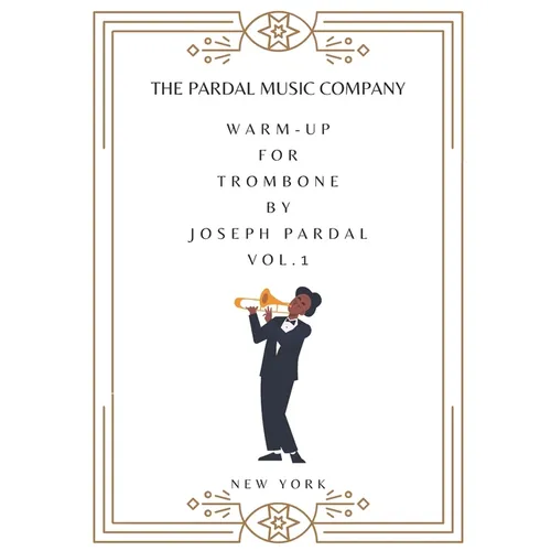 Warm-up for Trombone by Joseph Pardal vol.1: New York - Paperback