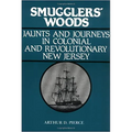 Smuggler's Woods: Jaunts and Journeys in Colonial and Revolutionary New Jersey - Paperback