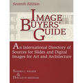 Image Buyers' Guide: An International Directory of Sources for Slides and Digital Images for Art and Architecture^LSeventh Edition - Paperback