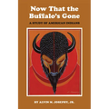 Now That the Buffalo's Gone: A Study of Today's American Indians - Paperback