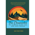 The Chronicles of Soaring Hawk Ted and Jack Fraser - Paperback