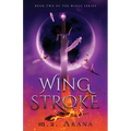 Wing Stroke: Book Two of the Wings Series - Paperback
