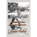 The Original Edison Field: The Summer of '51 Inspires the Dreams of a 10-Year-Old Boy - Paperback