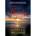 Blessed with Beauty for Ashes: The Power of Godly Perseverance - Paperback