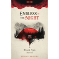 Endless is the Night: a Black Sun novel - Paperback