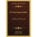 The Mississippi Bubble: A Memoir Of John Law - Paperback