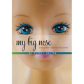 My Big Nose and Other Natural Disasters - Paperback