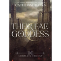 Their Fae Goddess: Complete Trilogy - Hardcover