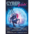 Cyber World: Tales of Humanity's Tomorrow - Paperback