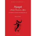 Nymph. Motif, Phantom, Affect: A Contribution to the Study of Aby Warburg (1866-1929) - Paperback