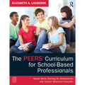 The Peers Curriculum for School-Based Professionals: Social Skills Training for Adolescents with Autism Spectrum Disorder - Paperback