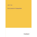 First Lessons in Composition - Paperback